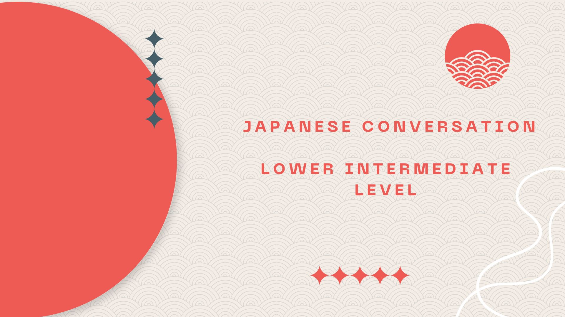 Japanese Conversation: Lower Intermediate